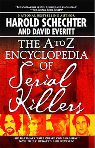 The A to Z Encyclopedia of Serial Killers